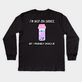 Drugs Kids Long Sleeve T-Shirt